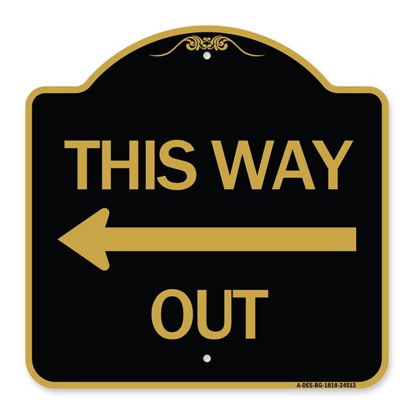 Designer Series This Way Out Left Arrow, Black & Gold Aluminum Sign, 18" x 18", BG-1818-24513